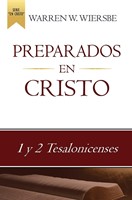 Preparados en Cristo: 1 y 2 Tesalonicenses (Rústica)
