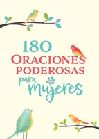 180 Oraciones Poderosas Para Mujeres (Tapa Dura)