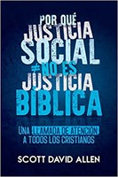 Por que Justicia Social no es Justicia Bíblica (Rústica)