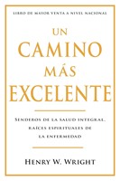 Un Camino Más Excelente (Rústica )