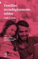 Familias Tecnológicamente Sanas (Rústica)