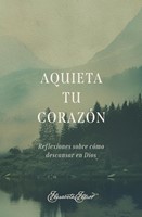 Aquieta tu Corazón (Rústica)