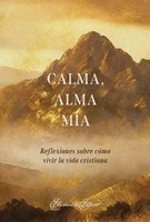 Calma, Alma Mía (Rústica)