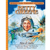 Betty Greene - Alza el vuelo (Tapa Dura)