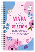 El Mapa de Oración Para Chicas Adolescentes (Rústica)