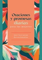 Oraciones y Promesas Diarias para las Mujeres (Rústica)
