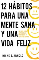 12 Hábitos Para Una Mente Sana Y Una Vida Feliz (Rústica)