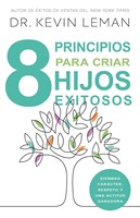 8 Principios para Criar Hijos Exitosos (Rústica)