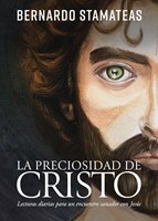 La Preciosidad de Cristo (Rústica)