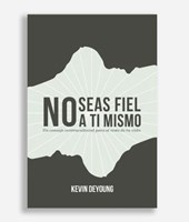 No Seas Fiel A Ti Mismo (Rústica)