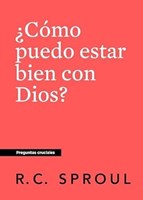 ¿Cómo Puedo Estar Bien con Dios? (Rústica)