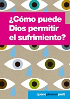 ¿Cómo Puede Dios Permitir El Sufrimiento? (Rústica)