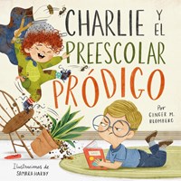 Charlie y el Preescolar Pródigo (Tapa Dura)