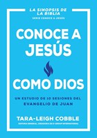 Conoce a Jesús como Dios (Rústica)
