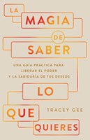 La Magia de Saber lo que Quieres (Rústica)
