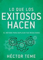 Lo que los Exitosos Hacen (Rústica)