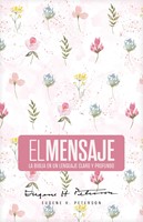 Biblia El Mensaje | Eugene H. Peterson (Tapa Dura, Floral)