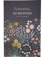 Femenina No Feminista (Rústica)
