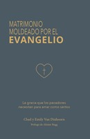Matrimonio Moldeado por el Evangelio (Rústica)