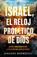 Israel, el Reloj Profético de Dios (Rústica)