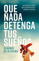 Que nada detenga tus Sueños (Rústica)