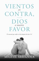 Vientos en Contra, Dios a nuestro Favor (Rústica)