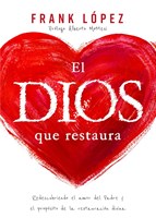 El Dios que Restaura (Rústica)