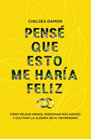 Pensé Que Esto Me Haria Feliz (Rústica)