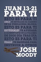 Juan 13-21 para Ti (Rústica)