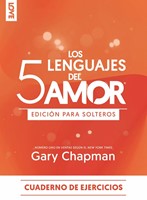 Los 5 Lenguajes del Amor Edición de los Solteros (Rústica)