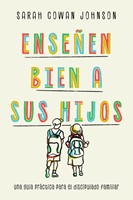 Enseñen Bien a sus Hijos (Rústica)