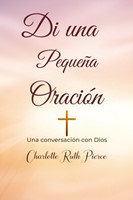 Di una Pequeña Oración