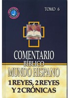 Comentario Biblico Mundo Hispano- Tomo 6  1 Reyes, 2 Reyes Y 2 Crónicas (Tapa Dura)