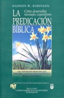 La Predicación Bíblica (Rústica) [Libro]