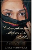 Las Extraordinarias Mujeres De La Biblia (Rústica)