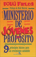 Ministerio De Jovenes Con Propósito (Rústica) [Libro]
