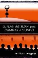 El Plan Del Islam Para Cambiar al Mundo (Rústica)