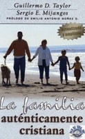 La Familia Autenticamente Cristiana - Se refiere al papel del hombre y la mujer en el hogar, la sexualidad y las finanzas