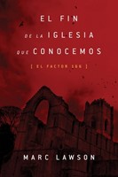 El Fin De La Iglesia Que Conocemos (Rústica)