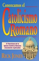 Conozcamos El Catolicismo Romano (Rústica)