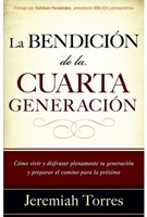 La Bendición De La Cuarta Generación (Rústica)