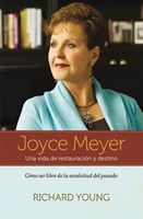 Joyce Meyer: Una vida de restauración y destino (Rústica)