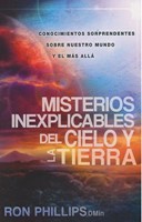 Misterios Inexplicables Del Cielo Y La Tierra (Rústica) [Libro]