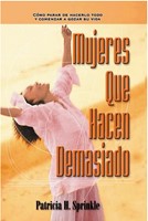 Mujeres Que Hacen Demasiado (Rústica)
