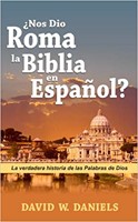 ¿Nos dió Roma la Biblia en Español? (Rústico)