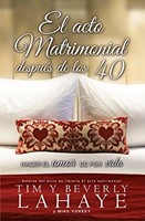 El Acto Matrimonial después de los 40 (Rústica)