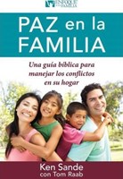 PAZ EN LA FAMILIA -  Una Guia Biblica Para Manejar Los Conflictos En Su Familia