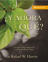 ¿Y Ahora Qué? Guía Para El Nuevo Creyente (Rústica)
