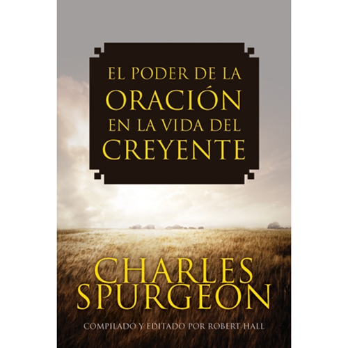 El poder de la Oración en la vida del Creyente