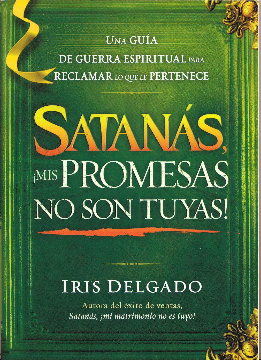 Satanás ¡Mis Promesas No Son Tuyas!